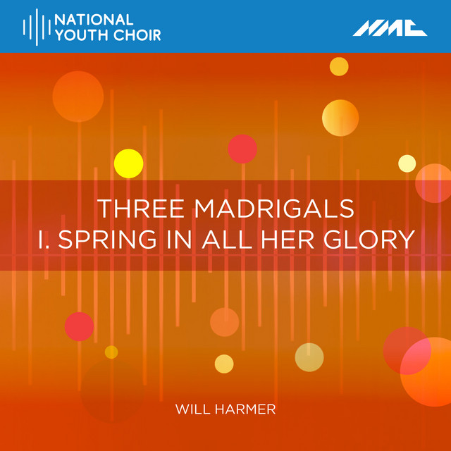 3 Madrigals: No. 1, Spring in All Her Glory