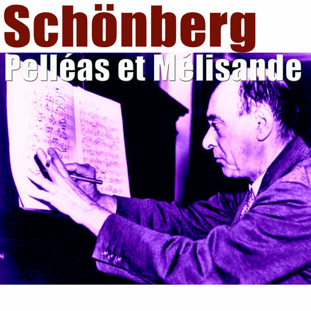Schoenberg: Pélleas et Mélisande, Op. 5 cover art