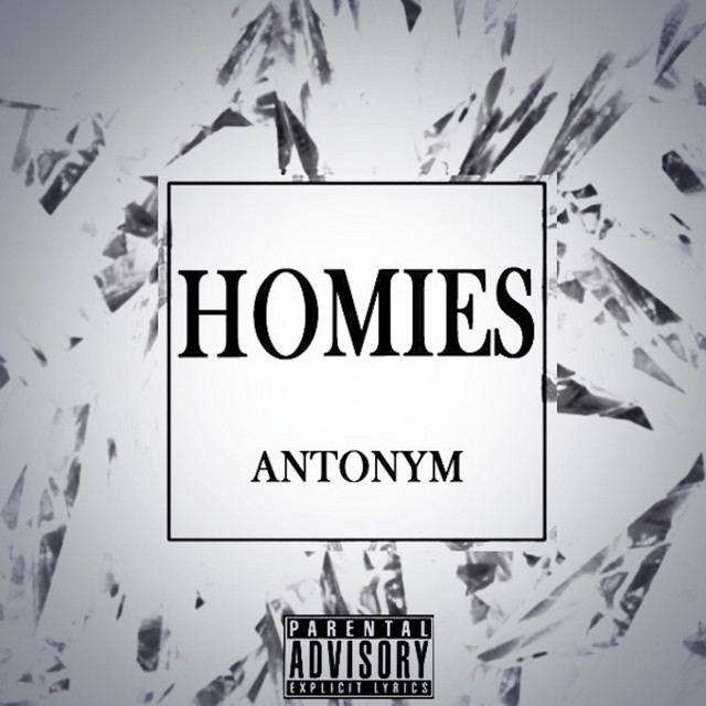 Homies - Single by Antonym | Spotify