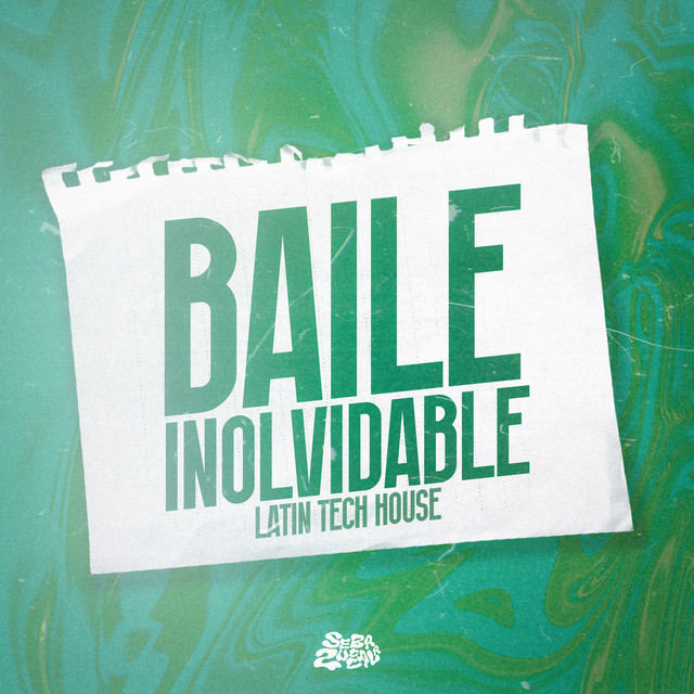 Baile Inolvidable (Latin Tech House)