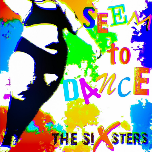 Обкладинка: Seem to Dance — The Sixsters