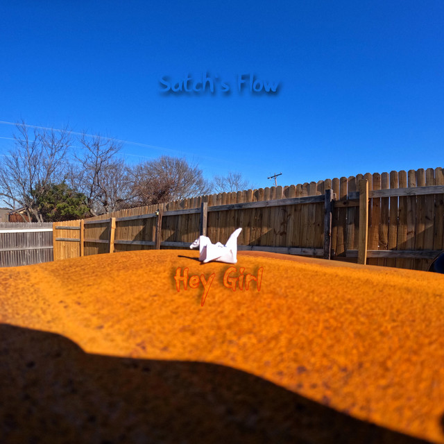 Hey girl song and lyrics by satch s flow spotify