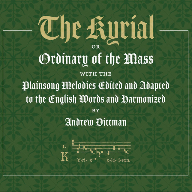 The Kyrial: Mass XIII "Stelliferi Conditor orbis"