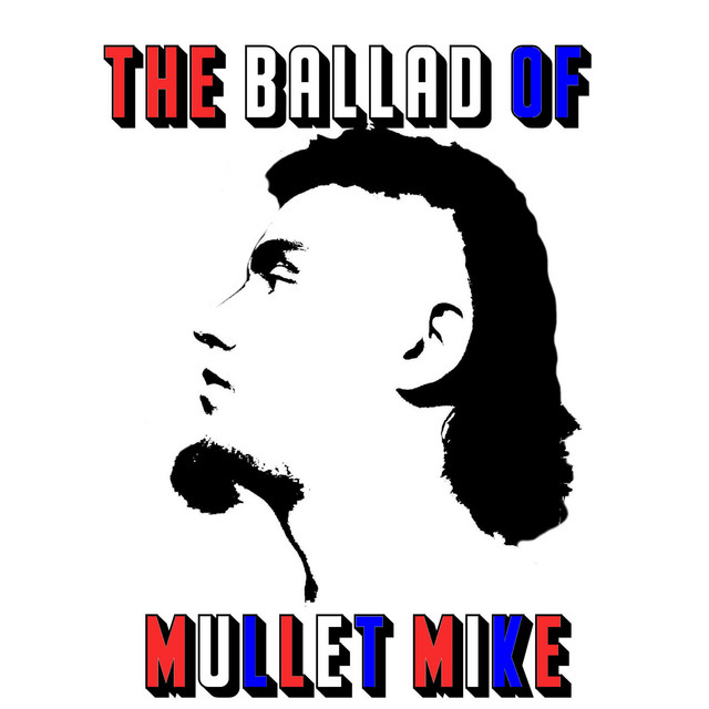 The Ballad Of Mullet Mike cover art