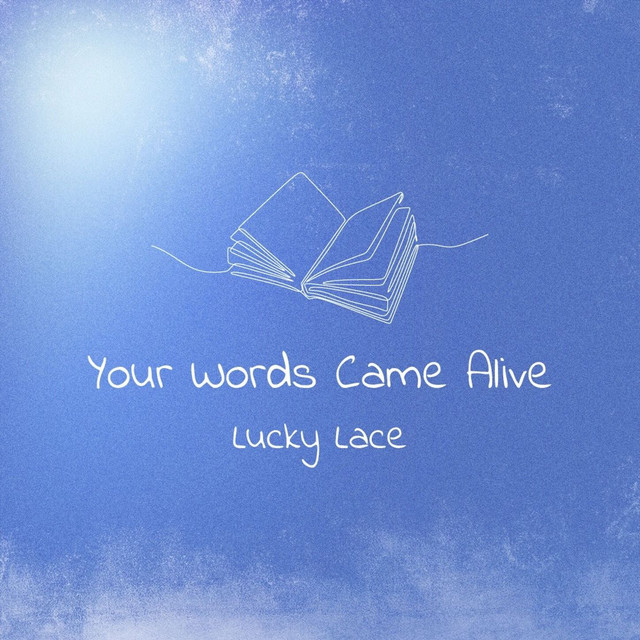 Your Words Came Alive - Studio Version - Das Leuchten Deiner Worte