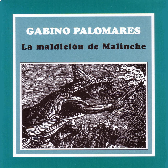 La Maldición de Malinche - Album by Gabino Palomares | Spotify