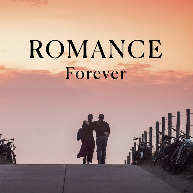 Romance Forever - Compilation by Various Artists | Spotify