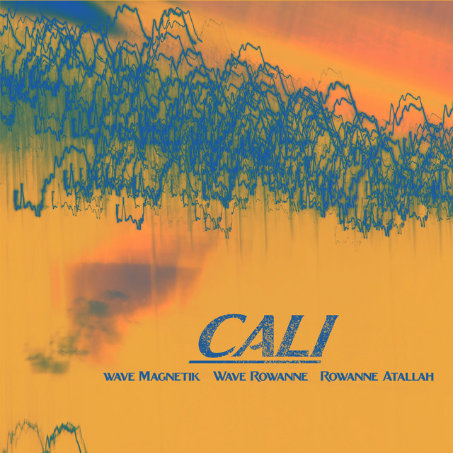 Cali - Single by Wave Rowanne | Spotify