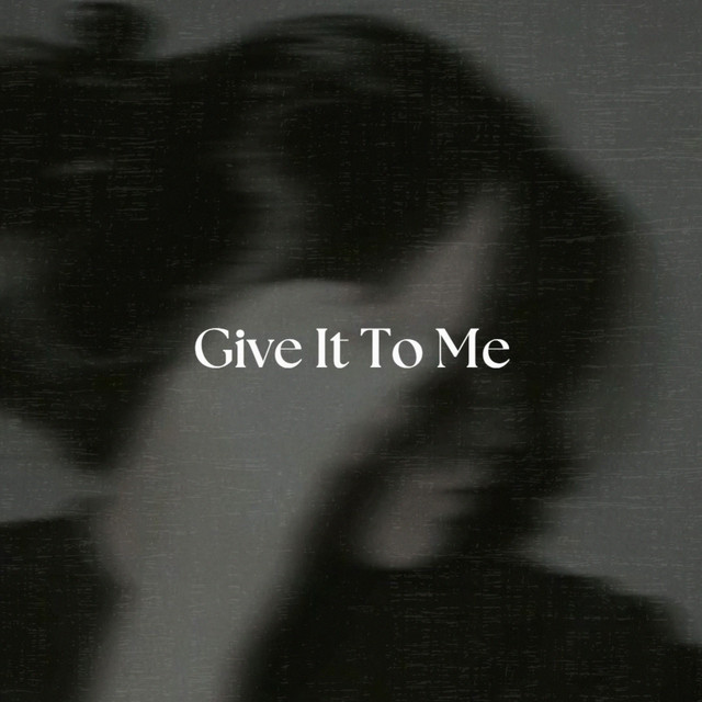 Give It To Me