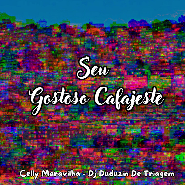Seu Gostoso Cafajeste