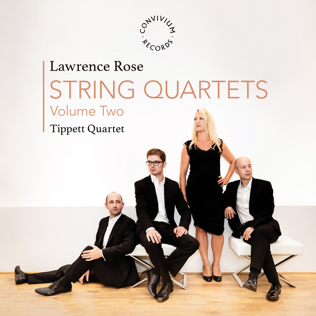 Lawrence Rose: String Quartets, Vol. 2