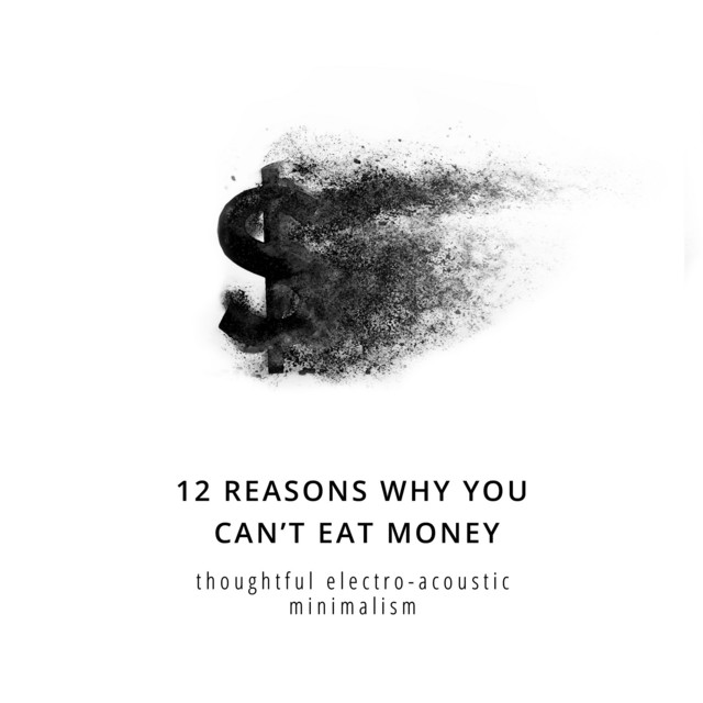 12 Reasons Why You Can't Eat Money cover art