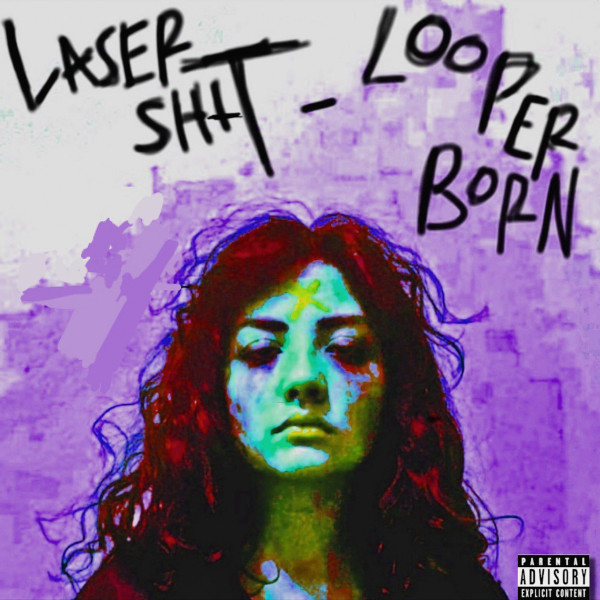 LASER SHtT / LOOPERBORN cover art
