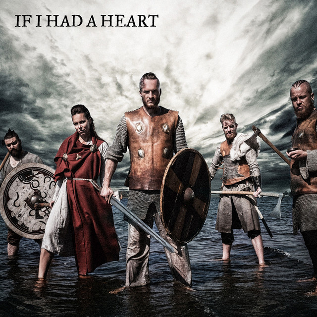 Vikings Theme Song If I Had A Heart Lyrics