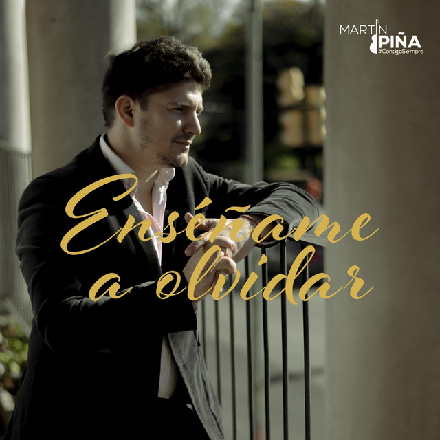 Enséñame a Olvidar - Single by Martin Piña | Spotify