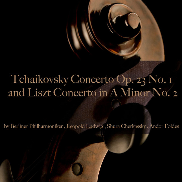 Tchaikovsky: Concerto Op. 23 No. 1 - Liszt: Concerto in A Minor No. 2 cover art
