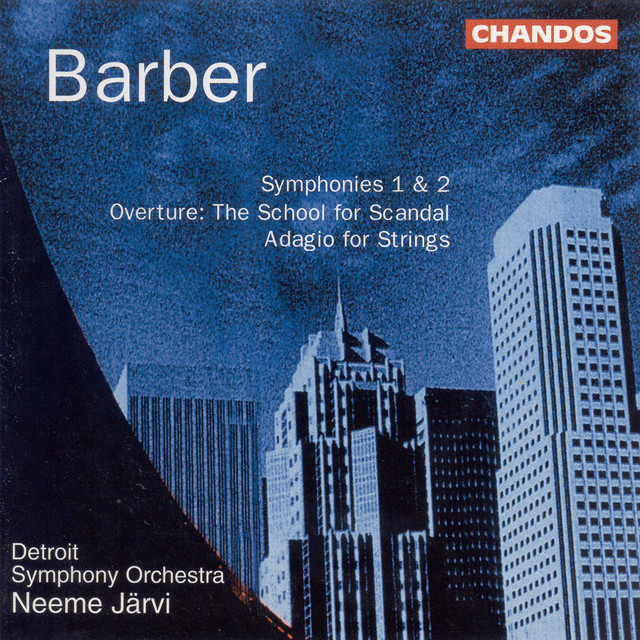 Barber: Symphonies Nos. 1 and 2 / The School for Scandal / Adagio for Strings