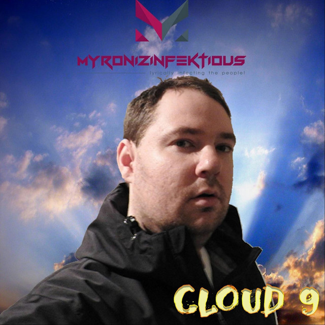 Cloud 9 Single By Myronizinfektious Spotify