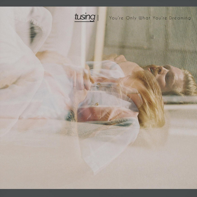 You're Only What You're Dreaming cover art