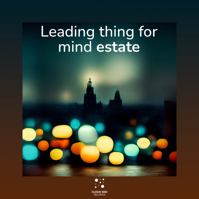 Leading thing for mind estate cover art