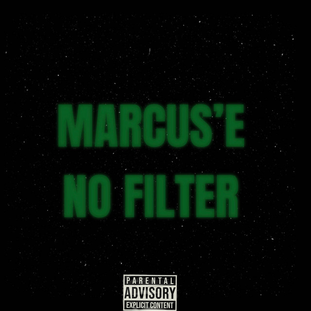 No Filter — Marcus'E