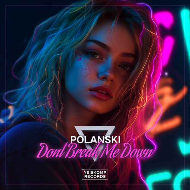 Обкладинка: Dont Break Me Down — POLANSKI