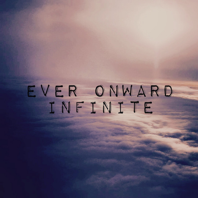 Infinite - Single by Ever Onward | Spotify