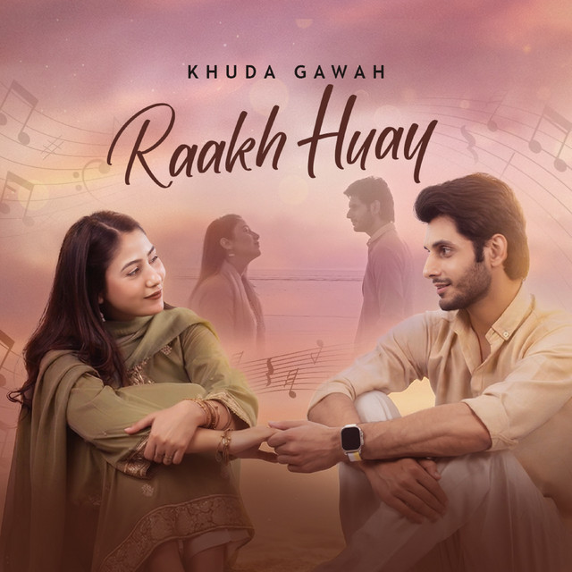 Raakh Huay - From "Khuda Gawah"