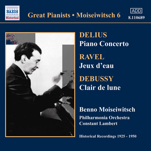 Delius: Piano Concerto / Ravel: Jeux D'Eau (Moiseiwitsch, Vol. 6) (1925-1950) cover
