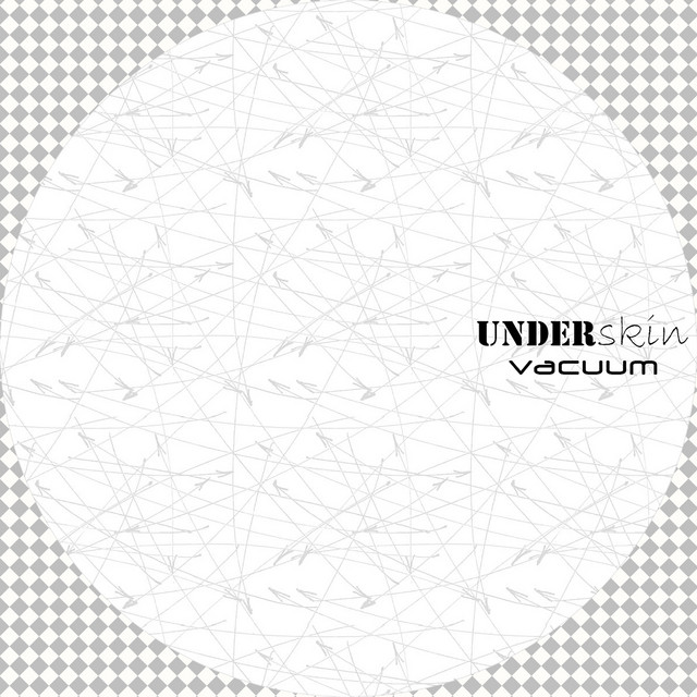 Cover art: Vacuum — UNDERSKIN