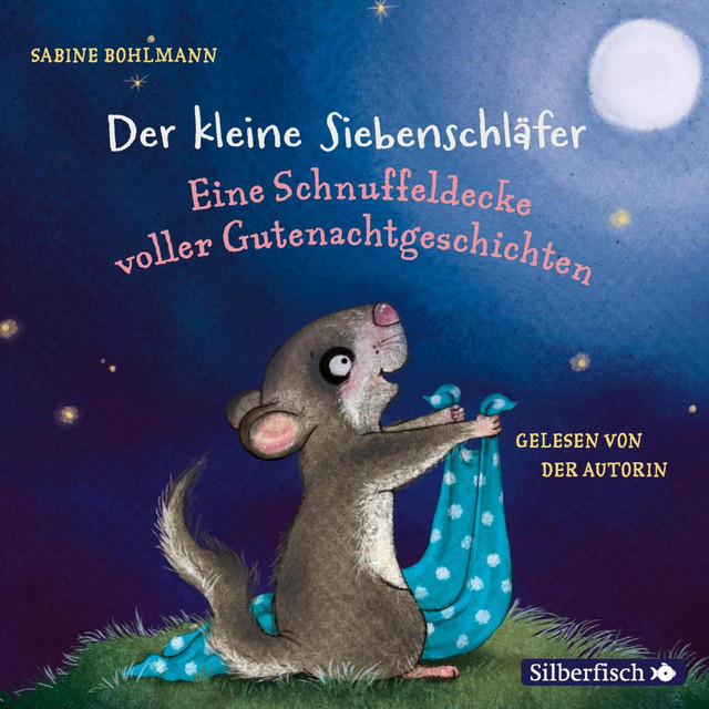 Der kleine Siebenschläfer: Eine Schnuffeldecke voller Gutenachtgeschichten cover art