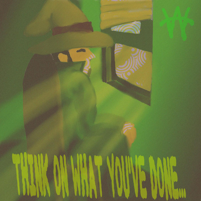 Think On What You've Done cover art