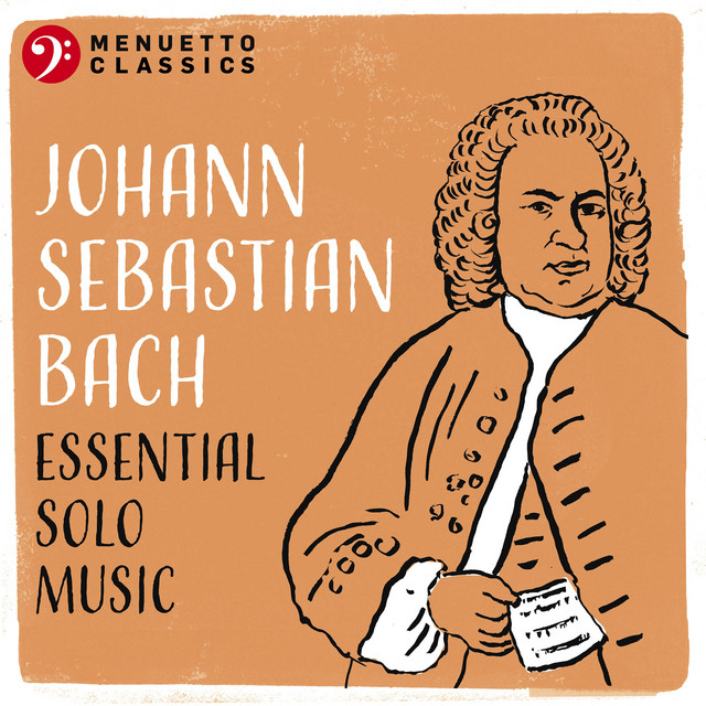 Johann Sebastian Bach: Essential Solo Music