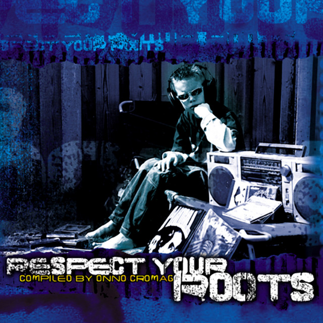 Respect Your Roots - Compilation by Various Artists | Spotify