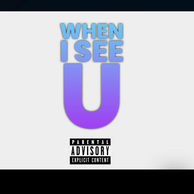 When I See U