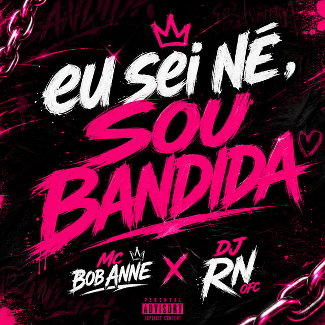 Eu Sei Né, Sou Bandida