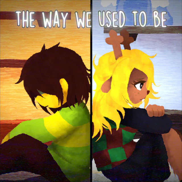 The Way We Used To Be - Deltarune Fan Song album image