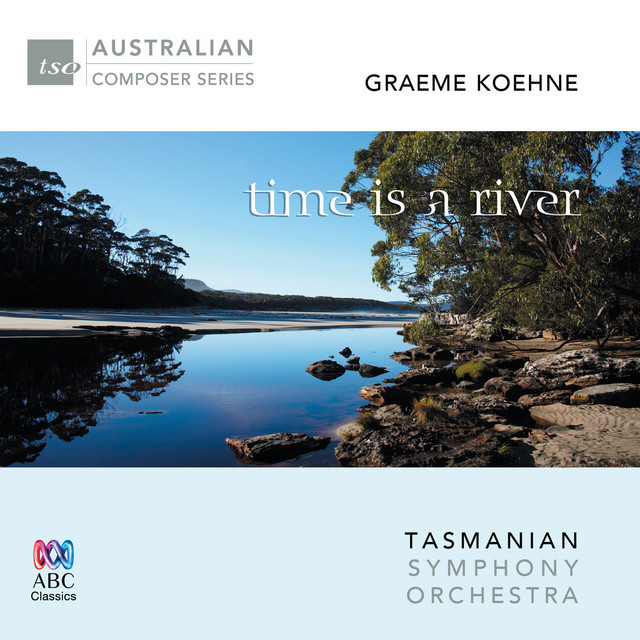Graeme Koehne: Time Is a River cover art