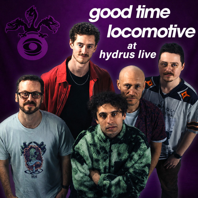 Good Time Locomotive At Hydrus Live cover art