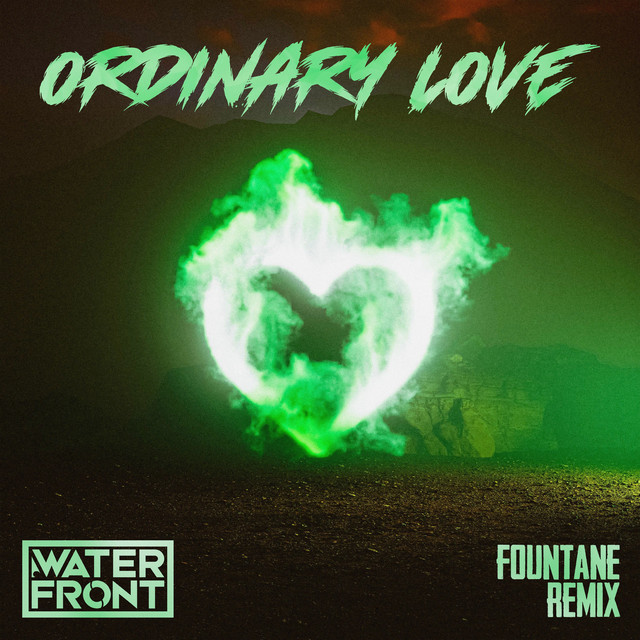 Ordinary Love - Fountane Remix