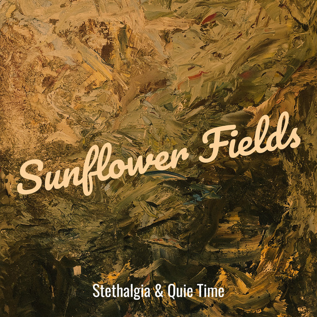Cover art: Sunflower Fields — Stethalgia