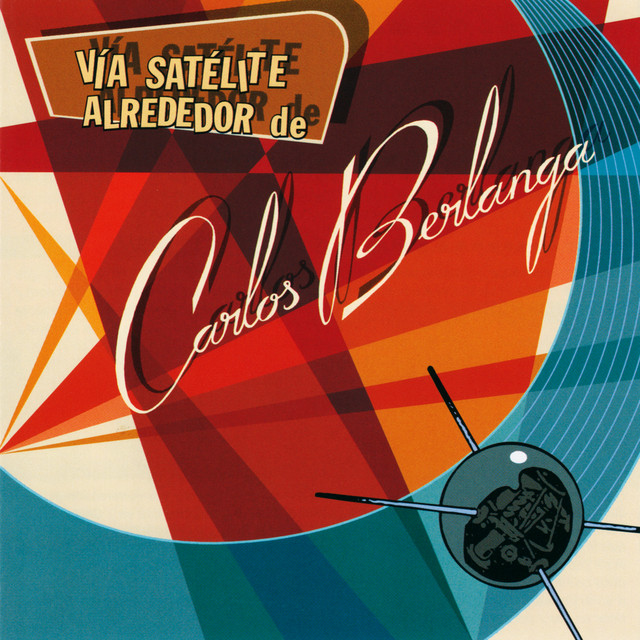 Vía Satélite Alrededor de Carlos Berlanga cover art