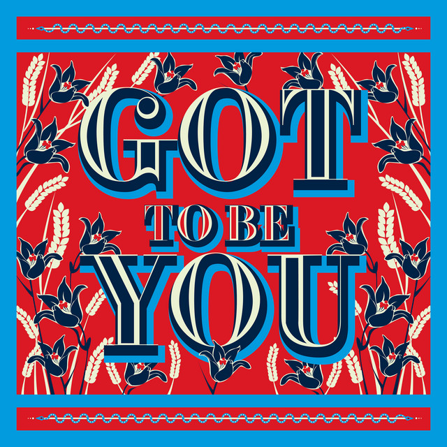 Got to Be You