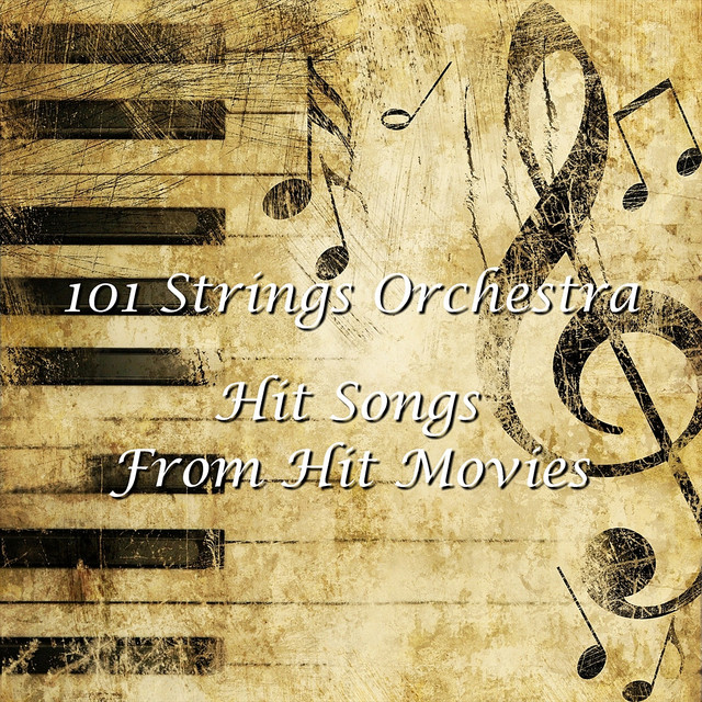 Hit Songs From Hit Movies - Album by 101 Strings Orchestra | Spotify