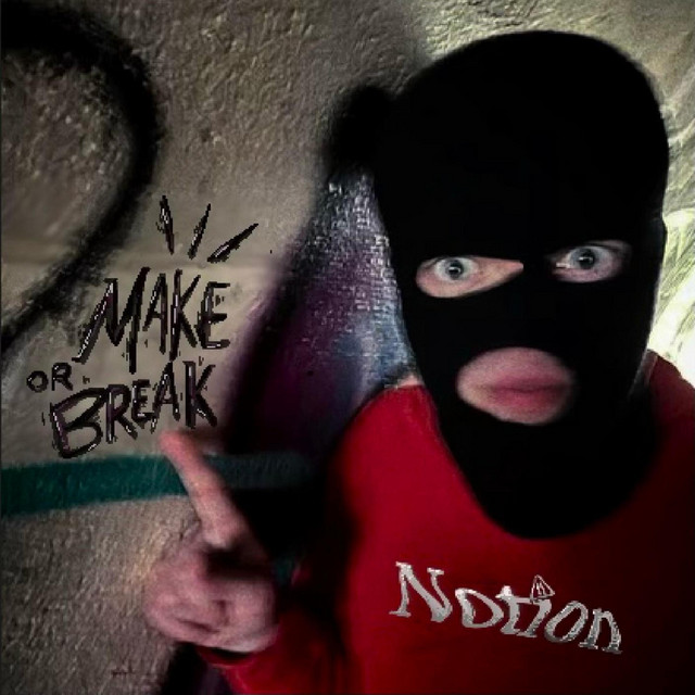 Make or Break - Single by Notion | Spotify