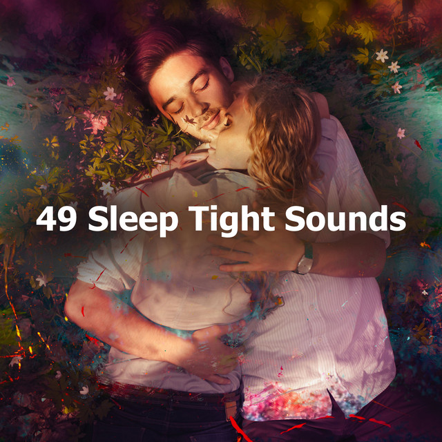 49 Sleep Tight Sounds - Album by Sleeping Music Zone | Spotify