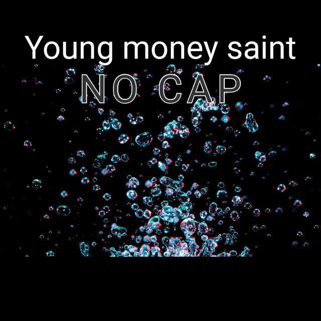 No Cap Song And Lyrics By Young Money Saint Spotify