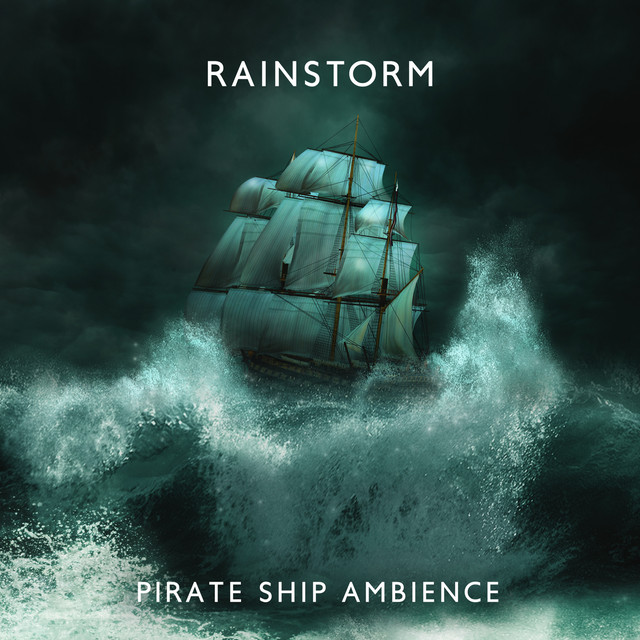 Rainstorm: Pirate Ship Ambience cover art