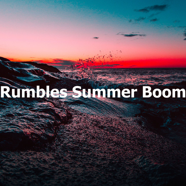Rumbles Summer Boom - Album by Calming Water Consort | Spotify