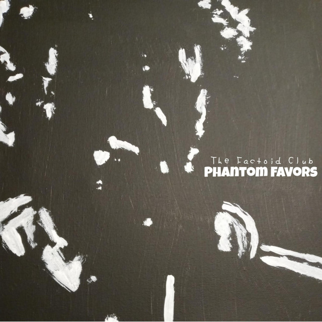 Phantom Favors - Album by The Factoid Club | Spotify